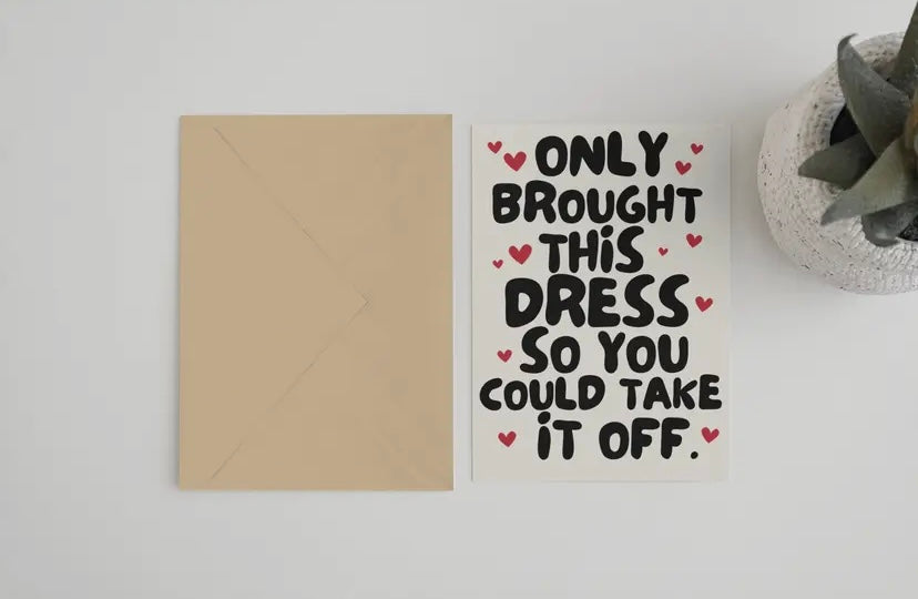 Only bought this dress… so you could take it off  £3.50  Taylor Swift Inspired Greeting Card (5 x 7)  Recycled brown Kraft envelope.  FSC certified recycled ivory speck paper  Designed and Printed in England Swiftie. 